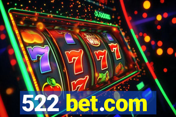 522 bet.com